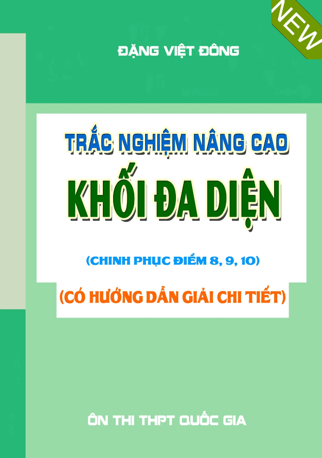 Trắc nghiệm nâng cao khối đa diện - Đặng Việt Đông